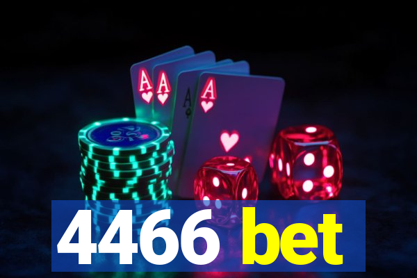 4466 bet